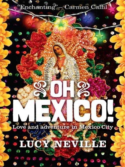 Title details for Oh Mexico! by Lucy Neville - Available
